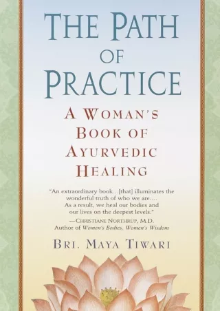 Pdf Ebook The Path of Practice: A Woman's Book of Ayurvedic Healing