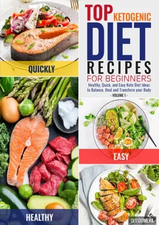 Read ebook [PDF] Top Ketogenic Diet Recipes for Beginners: Healthy, Quick, and Easy Keto Diet