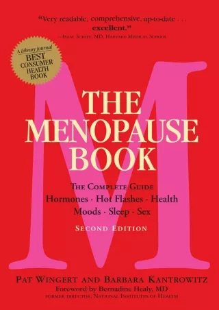 Read Book The Menopause Book: The Complete Guide: Hormones, Hot Flashes, Health, Moods,