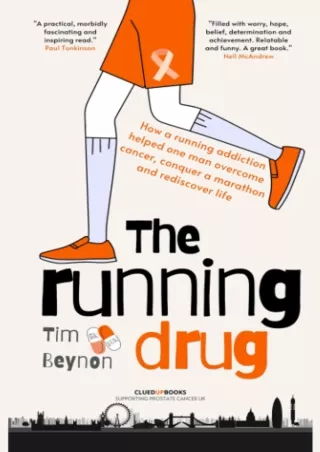 Epub The Running Drug: How a running addiction helped one man overcome cancer,