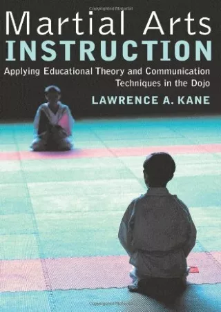 Full DOWNLOAD Martial Arts Instruction: Applying Educational Theory and Communication