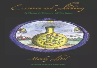PDF Essence and Alchemy: A Natural History of Perfume