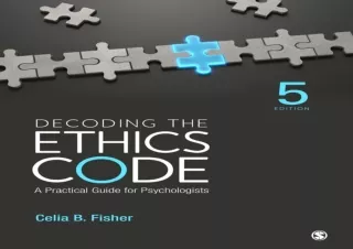 EBOOK READ Decoding the Ethics Code: A Practical Guide for Psychologists