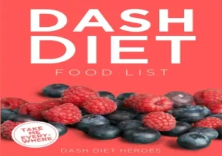 DOWNLOAD DASH Diet Food List: The World’s Most Comprehensive DASH Diet Ingredien