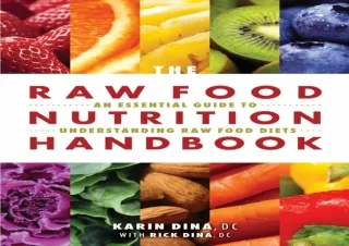 EPUB READ The Raw Food Nutrition Handbook: An Essential Guide to Understanding R