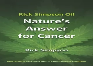 DOWNLOAD Rick Simpson Oil - Nature's Answer for Cancer