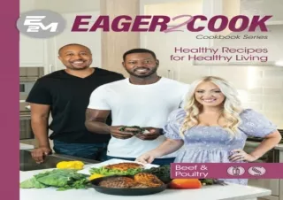 PDF DOWNLOAD Eager 2 Cook, Healthy Recipes for Healthy Living: Beef & Poultry