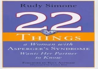 PDF DOWNLOAD 22 Things a Woman with Asperger's Syndrome Wants Her Partner to Kno