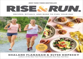 PDF Rise and Run: Recipes, Rituals and Runs to Fuel Your Day: A Cookbook
