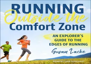EPUB READ Running Outside the Comfort Zone: An Explorer's Guide to the Edges of