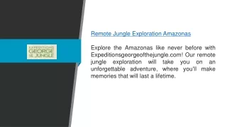 Remote Jungle Exploration Amazonas  Expeditionsgeorgeofthejungle.com
