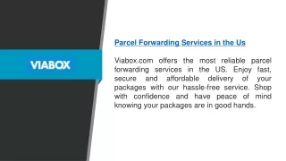 Parcel Forwarding Services In The Us | Viabox.com