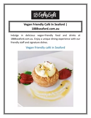 Vegan Friendly Café In Seaford 1888seaford.com.au