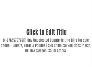 (( 27655767261)) Buy Undetected Counterfeiting Bills For sale online - Dollars, Euros & Pounds | SSD Chemical Solutions