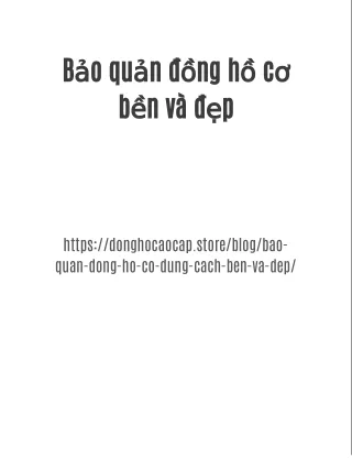 Bảo quản đồng hồ cơ đúng cách bền và đẹp