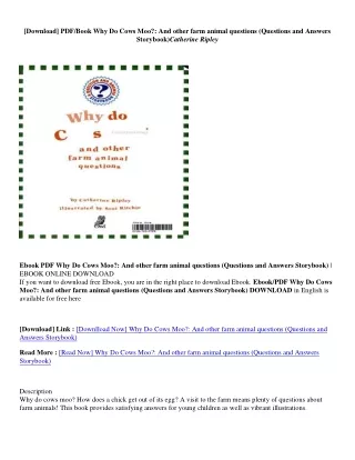 [PDF Download] Why Do Cows Moo?: And other farm animal questions (Questions and Answers Storybook) - Catherine Ripley Wh