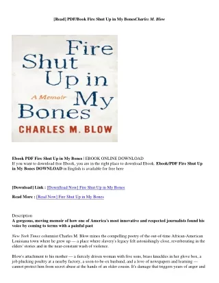 [PDF/ePub] Fire Shut Up in My Bones - Charles M. Blow Fire Shut Up in My Bones - Charles M. Blow