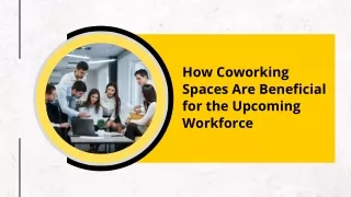 How Coworking Spaces Are Beneficial for the Upcoming Workforce?