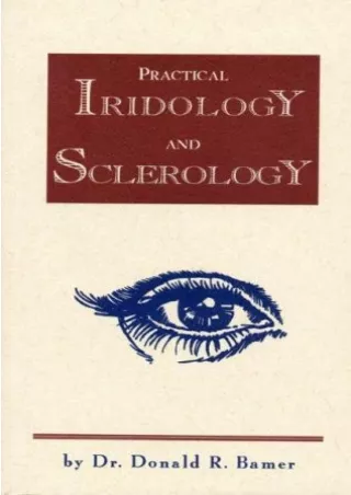 Full DOWNLOAD Practical Iridology and Sclerology