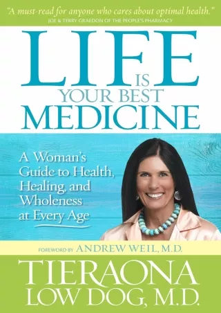 Epub Life Is Your Best Medicine: A Woman's Guide to Health, Healing, and Wholeness