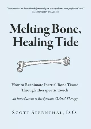 Read ebook [PDF] Melting Bone, Healing Tide: How to Reanimate Inertial Bone Tissue Through