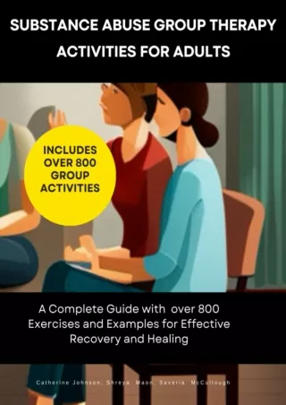 Read Book Substance Abuse Group Therapy Activities for Adults: A Complete Guide with 800
