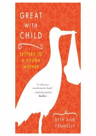 [PDF] Great with Child: Letters to a Young Mother