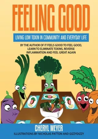 Download Book [PDF] Feeling Good: Living Low Toxin in Community and Everyday Life