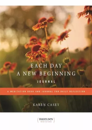 Read ebook [PDF] Each Day a New Beginning Journal: A Meditation Book and Journal for Daily
