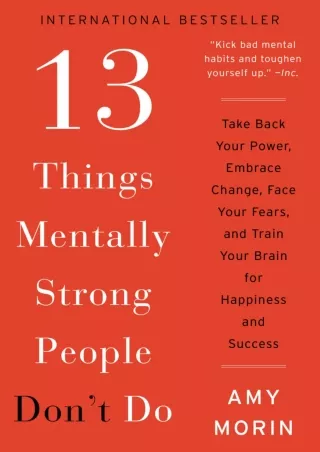 Full DOWNLOAD 13 Things Mentally Strong People Don't Do: Take Back Your Power, Embrace