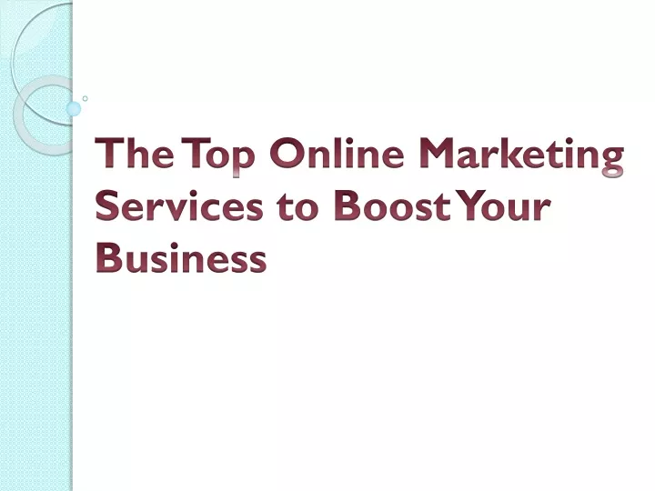 the top online marketing services to boost your business