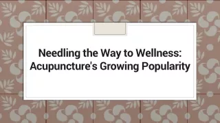 Needling the Way to Wellness: Acupuncture's Growing Popularity