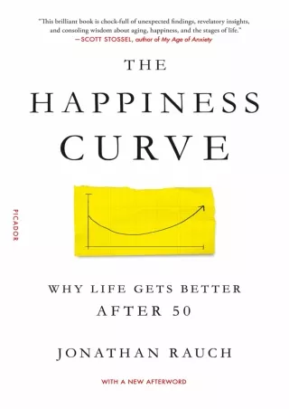 Read PDF  The Happiness Curve: Why Life Gets Better After 50