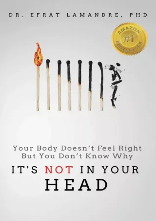 Epub It's NOT In Your Head: Your Body Doesn't Feel Right But You Don't Know Why