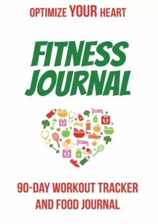 Read Ebook Pdf Optimize Your Heart Fitness Journal: 90-Day Workout Tracker to Log Your