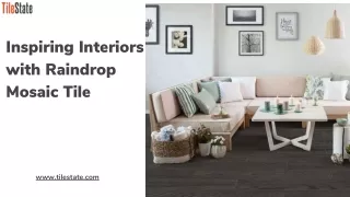 Inspiring Interiors with Raindrop Mosaic Tile