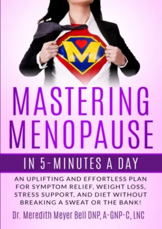 Full Pdf Mastering Menopause in 5 Minutes a Day: Uplifting and Effortless Plan for