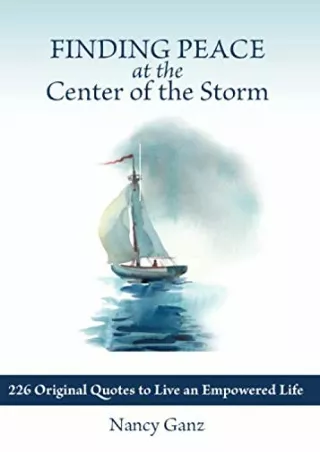 Full DOWNLOAD Finding Peace at the Center of the Storm: 226 Original Quotes to Live an