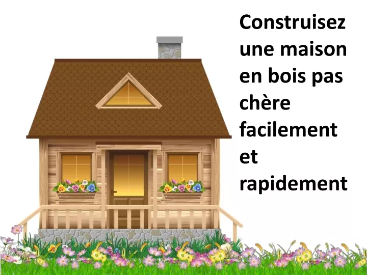 construisez une maison en bois