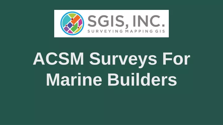 acsm surveys for marine builders