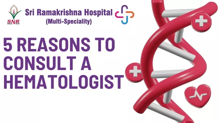 5 reasons to consult a hematologist