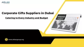 Corporate Gifts Suppliers in Dubai Catering to Every Industry and Budget