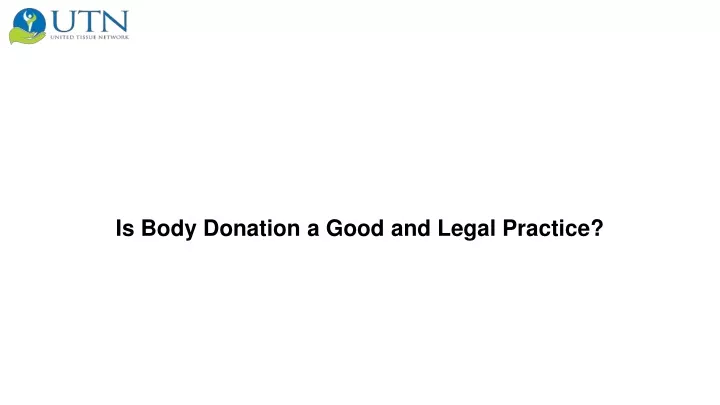 is body donation a good and legal practice