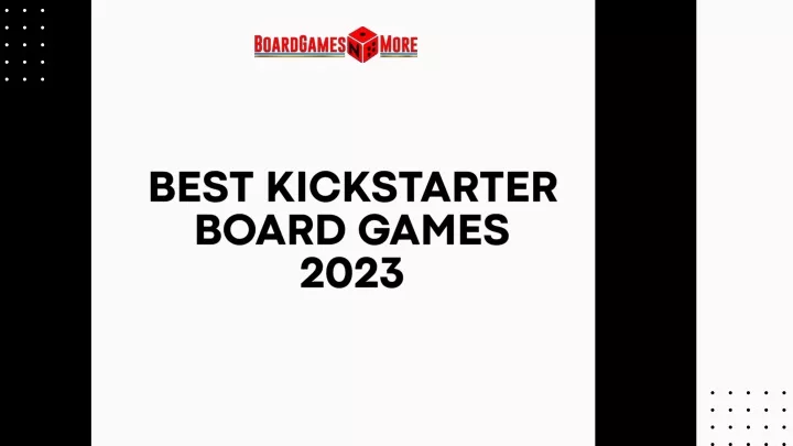 best kickstarter board games 2023