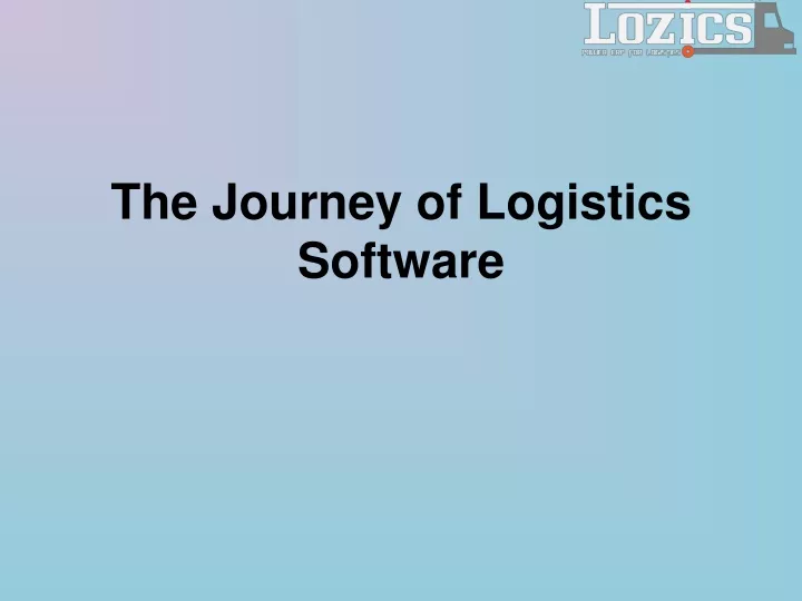 the journey of logistics software