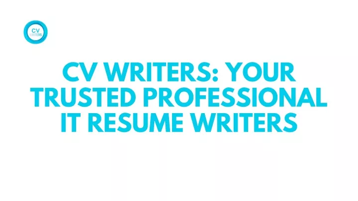 cv writers your trusted professional it resume
