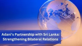 Adani’s Partnership with Sri Lanka Strengthening Bilateral Relations