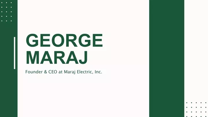 george maraj founder ceo at maraj electric inc