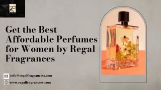 Get the Best Affordable Perfumes for Women by Regal Fragrances
