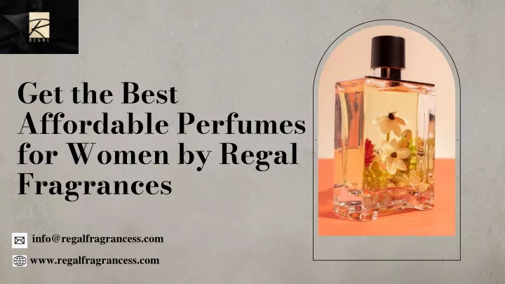 get the best affordable perfumes for women by regal fragrances